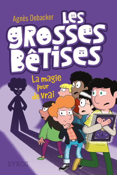 LES GROSSES BETISES - TOME 2 LA MAGIE POUR DE VRAI