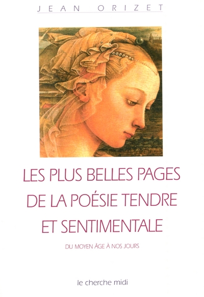 LES PLUS BELLES PAGES DE LA POESIE TENDRE ET SENTIMALE