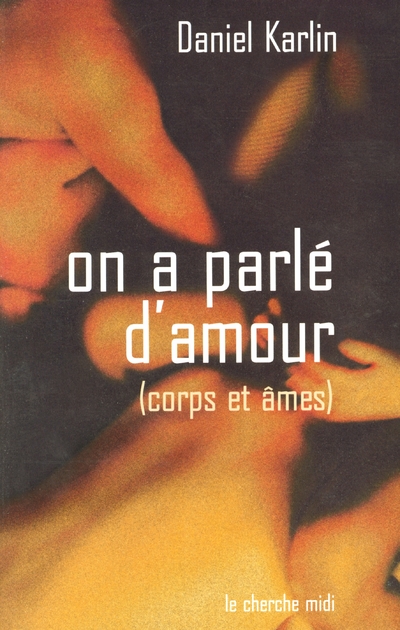 ON A PARLE D'AMOUR CORPS ET AME