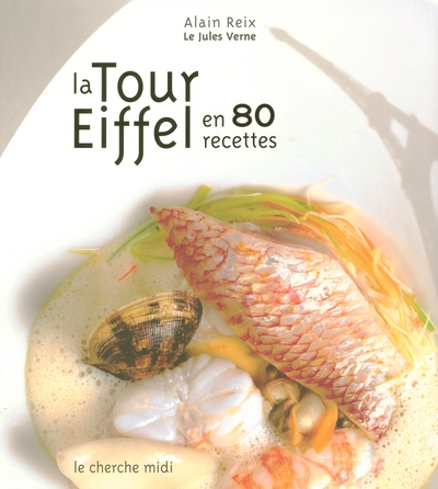 LA TOUR EIFFEL EN 80 RECETTES