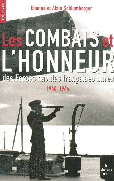 LES COMBATS ET L'HONNEUR DES FORCES NAVALES FRANCAISES LIBRES 1940-1944