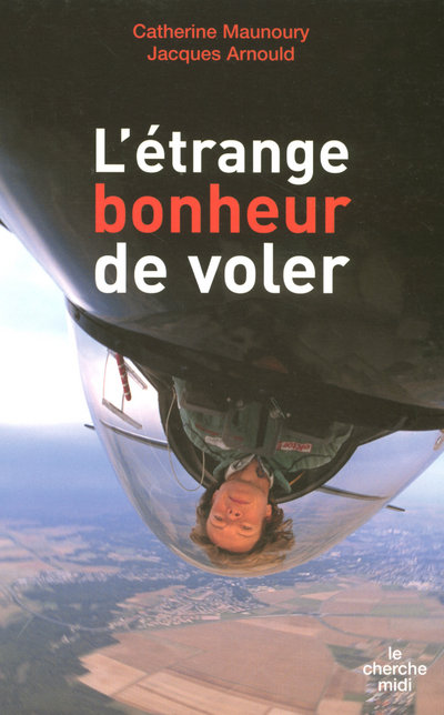 L'ETRANGE BONHEUR DE VOLER