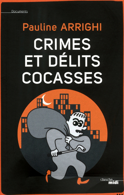 CRIMES ET DELITS COCASSES