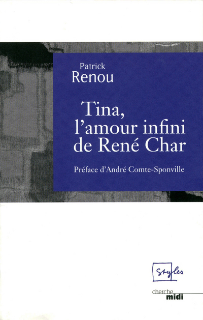 TINA, L'AMOUR INFINI DE RENE CHAR