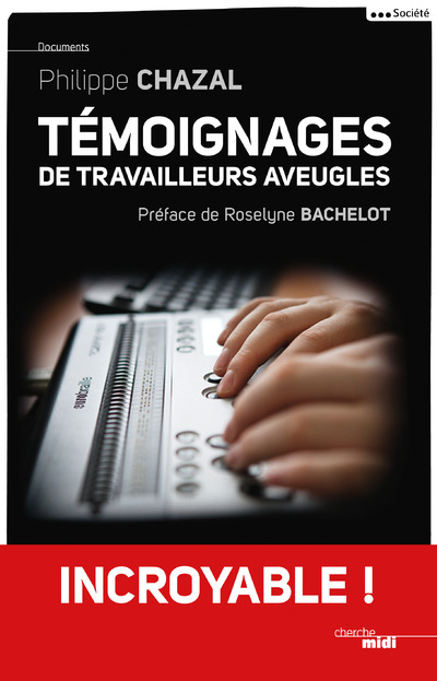 TEMOIGNAGES DE TRAVAILLEURS AVEUGLES