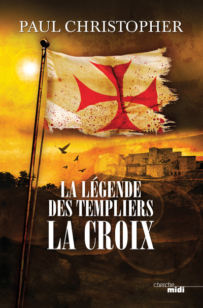 LA LEGENDE DES TEMPLIERS - TOME 2 LA CROIX