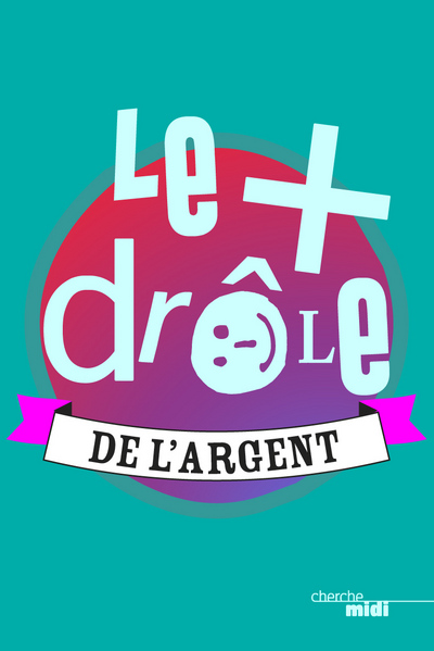 LE + DROLE DE L'ARGENT