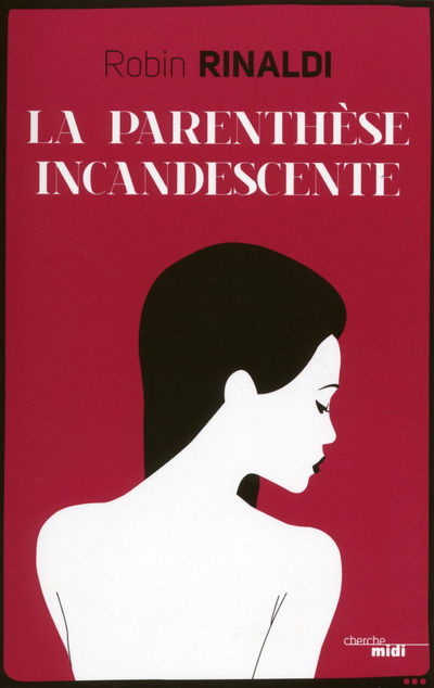 LA PARENTHESE INCANDESCENTE