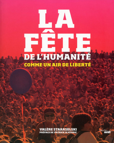 LA FETE DE L'HUMANITE - NOUVELLE EDITION