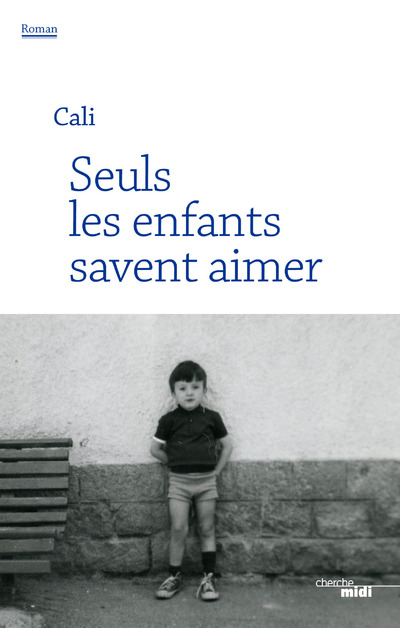 SEULS LES ENFANTS SAVENT AIMER