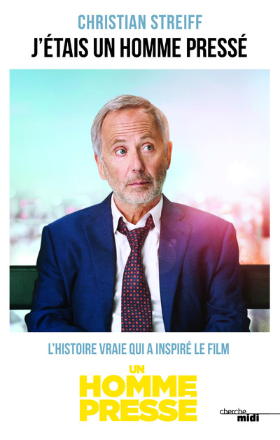 J'ETAIS UN HOMME PRESSE - NOUVELLE EDITION
