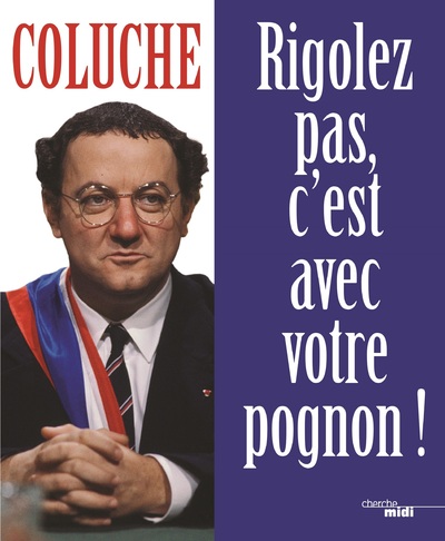 RIGOLEZ PAS, C'EST AVEC VOTRE POGNON !