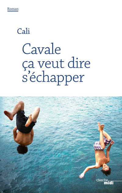 CAVALE CA VEUT DIRE S'ECHAPPER