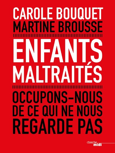 ENFANTS MALTRAITES - OCCUPONS-NOUS DE CE QUI NE NOUS REGARDE PAS