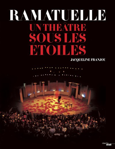 RAMATUELLE - UN THEATRE SOUS LES ETOILES