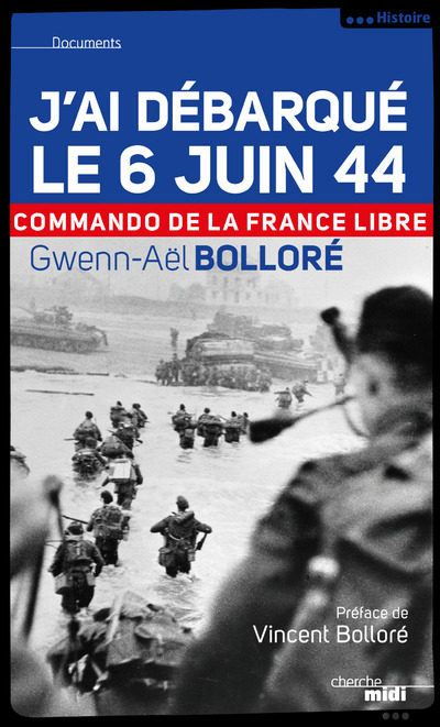 J'AI DEBARQUE LE 6 JUIN 44 - COMMANDO DE LA FRANCE LIBRE -NOUVELLE EDITION-