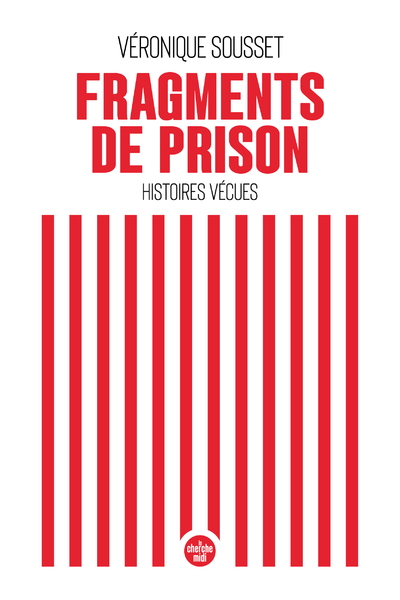 FRAGMENTS DE PRISON - HISTOIRES VECUES