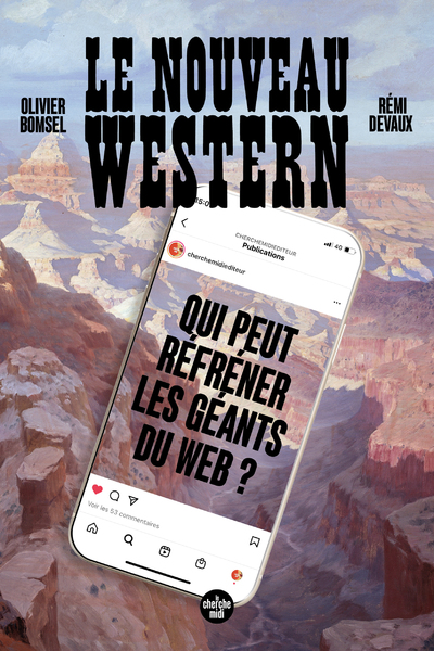 LE NOUVEAU WESTERN - QUI PEUT REFRENER LES GEANTS DU WEB