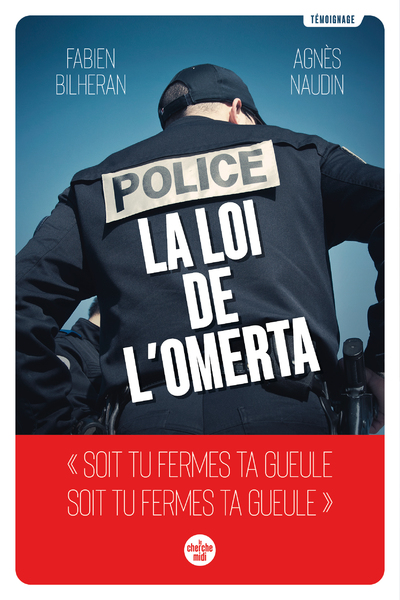 POLICE : LA LOI DE L'OMERTA