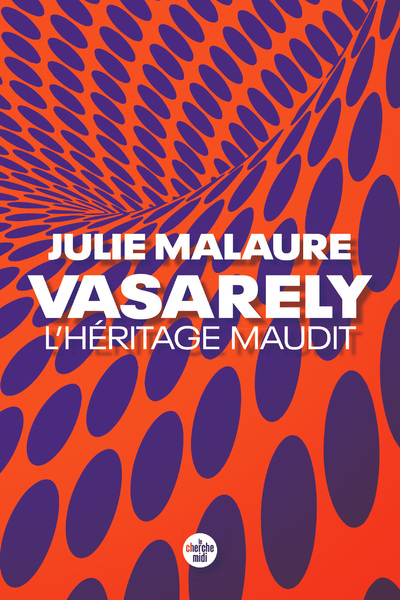 VASARELY,  L'HERITAGE MAUDIT