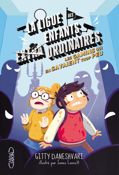 LA LIGUE DES ENFANTS EXTRAORDINAIRES - TOME 3 LESGAMINS QUI EN SAVAIENT TROP PEU