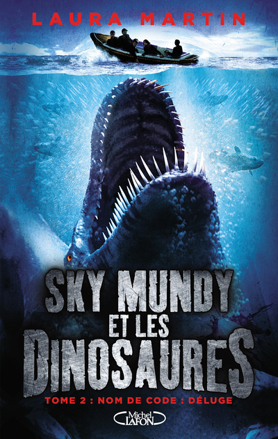 SKY MUNDY ET LES DINOSAURES - TOME 2 NOM DE CODE : DELUGE