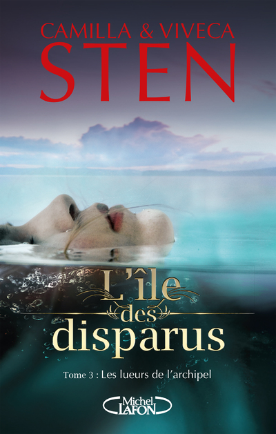 L'ILE DES DISPARUS - TOME 3 LES LUEURS DE L'ARCHIPEL