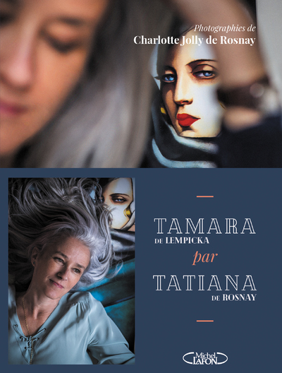 TAMARA PAR TATIANA : SUR LES TRACES DE TAMARA DE LEMPICKA