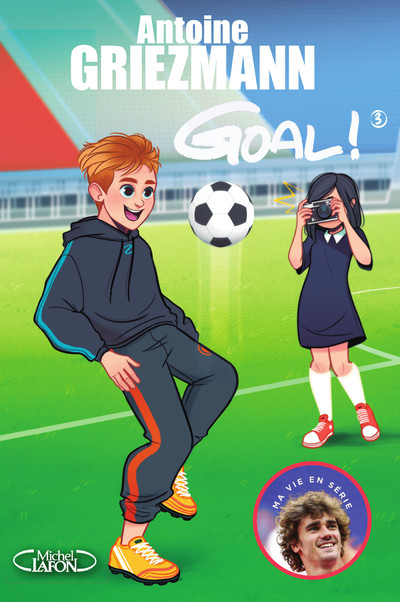 GOAL ! - TOME 3 L'AVENIR AU BOUT DU PIED