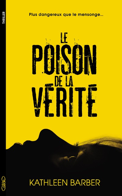 LE POISON DE LA VERITE