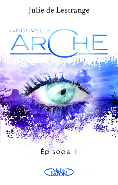 LA NOUVELLE ARCHE - EPISODE 1