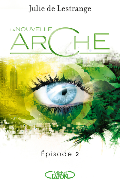 LA NOUVELLE ARCHE - EPISODE 2