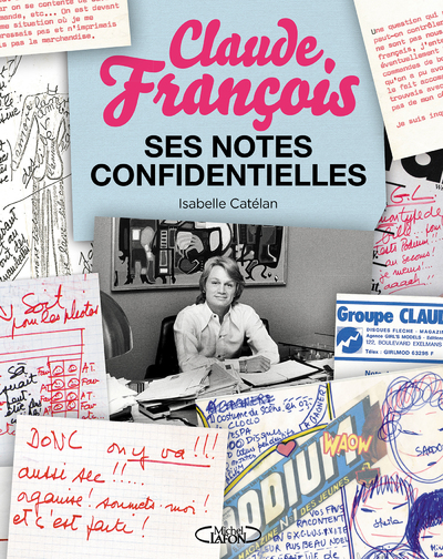 CLAUDE FRANCOIS, SES NOTES CONFIDENTIELLES
