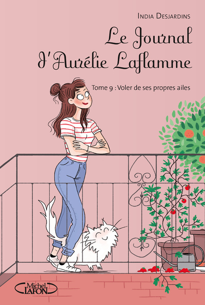LE JOURNAL D'AURELIE LAFLAMME - TOME 9 VOLER DE SES PROPRES AILES