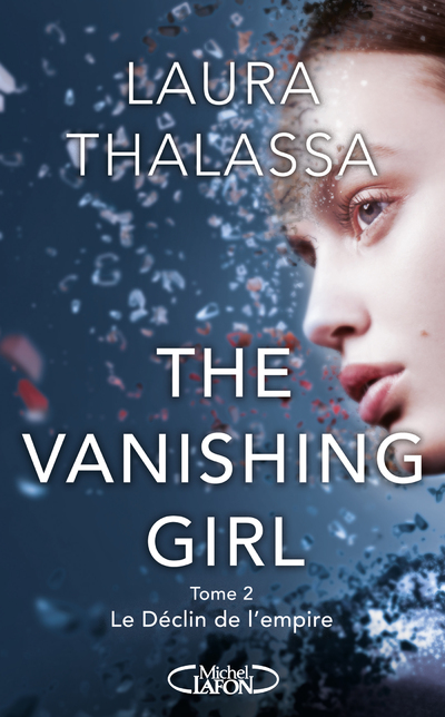 THE VANISHING GIRL - TOME 2 LE DECLIN DE L'EMPIRE