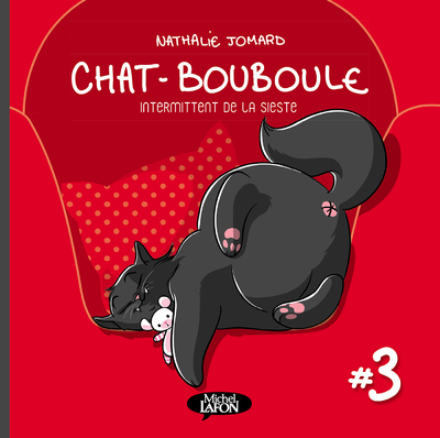 CHAT BOUBOULE - TOME 3 INTERMITTENT DE LA SIESTE