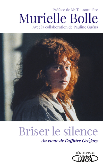 BRISER LE SILENCE - AU COEUR DE L'AFFAIRE GREGORY