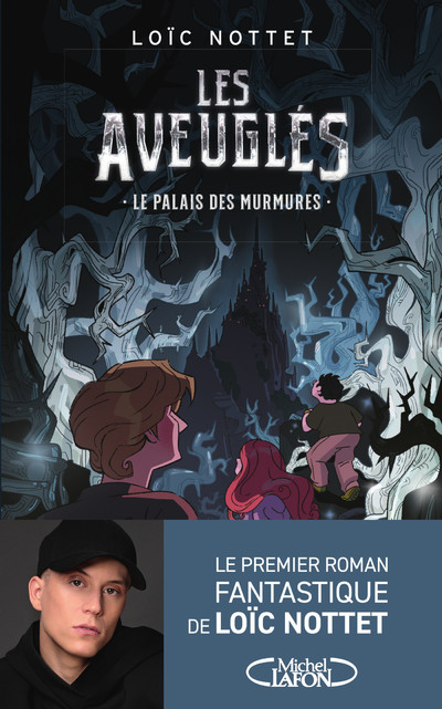LES AVEUGLES - TOME 1 LE PALAIS DES MURMURES