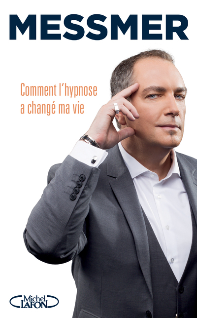COMMENT L'HYPNOSE A CHANGE MA VIE