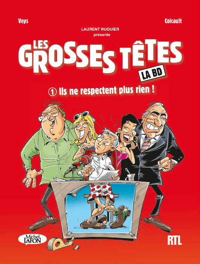 LES GROSSES TETES - TOME 1 ILS NE RESPECTENT PLUSRIEN !