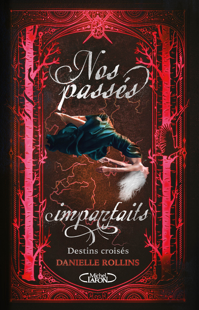 NOS PASSES IMPARFAITS - TOME 2 DESTINS CROISES