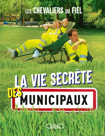 LA VIE SECRETE DES MUNICIPAUX