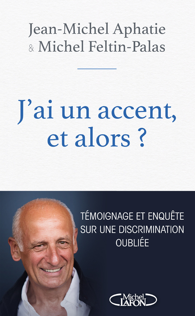 J'AI UN ACCENT ET ALORS ?