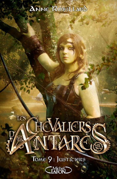 LES CHEVALIERS D'ANTARES - TOME 9 JUSTICIERS