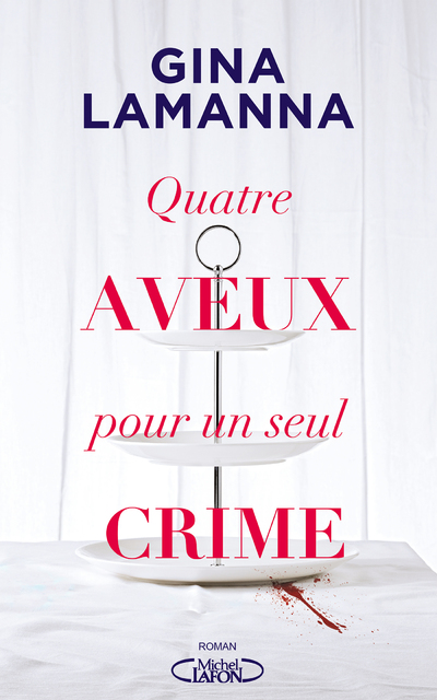 QUATRE AVEUX POUR UN SEUL CRIME