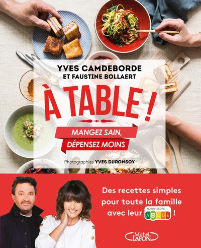 A TABLE ! - MANGEZ SAIN, DEPENSEZ MOINS