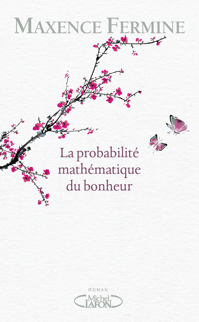 LA PROBABILITE MATHEMATIQUE DU BONHEUR