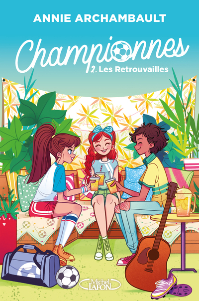 CHAMPIONNES - TOME 2 LES RETROUVAILLES