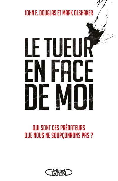LE TUEUR EN FACE DE MOI