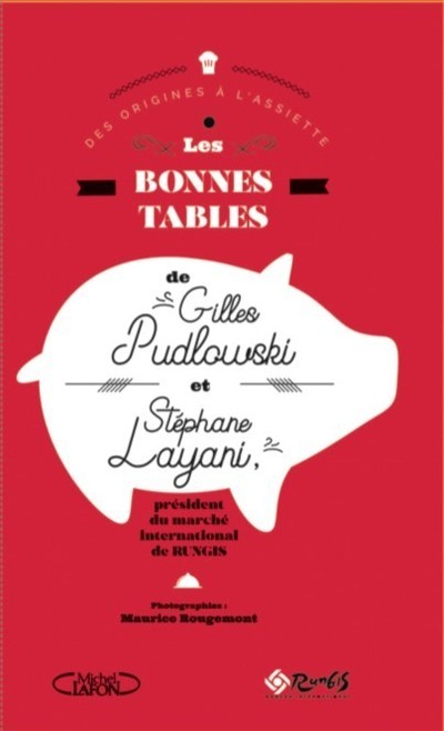 LES BONNES TABLES DE GILLES PUDLOWSKI ET STEPHANE  LAYANI